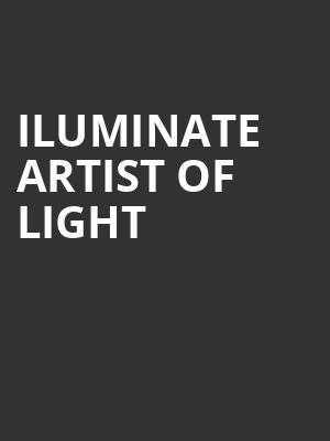 iLuminate Artist of Light, Pikes Peak Center, Colorado Springs