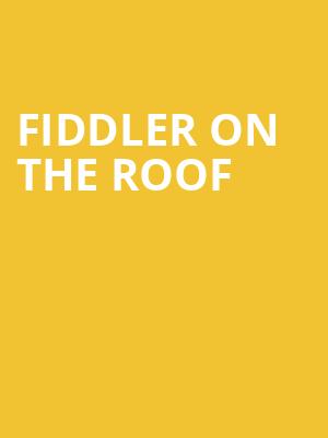 Fiddler on the Roof, Pikes Peak Center, Colorado Springs