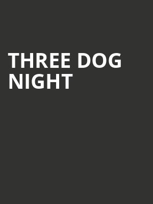 Three Dog Night, Pikes Peak Center, Colorado Springs