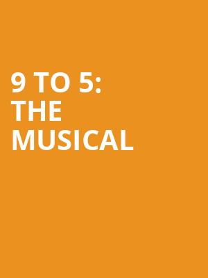 9 to 5: The Musical Poster
