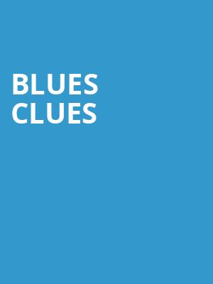 Blues Clues, Pikes Peak Center, Colorado Springs