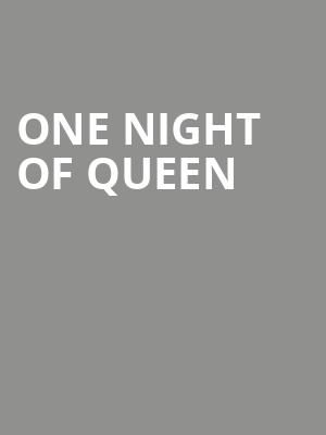 One Night of Queen, Pikes Peak Center, Colorado Springs