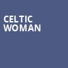 Celtic Woman, Pikes Peak Center, Colorado Springs