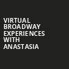 Virtual Broadway Experiences with ANASTASIA, Virtual Experiences for Colorado Springs, Colorado Springs