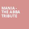 MANIA The Abba Tribute, Pikes Peak Center, Colorado Springs